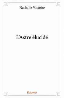 L'astre élucidé