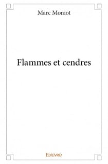 Flammes et cendres