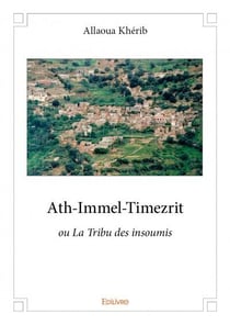 Ath-immel -timezrit ou la tribu des insoumis