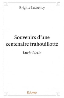 Souvenirs d'une centenaire frahouillotte