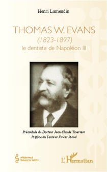 Thomas w. evans (1823-1897) le dentiste de napoléon iii