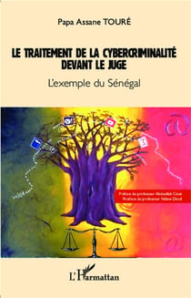 Le traitement de la cybercriminalité devant le juge - l'exemple du Sénégal