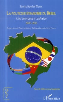 Politique étrangère du Brésil - une émergence contestée 2003-2013