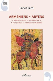 Armeniens - aryens : la législation raciste en Allemagne (1935), en Italie (1938) et la communauté arménienne