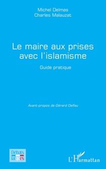 Le maire aux prises avec l'islamisme : Guide pratique