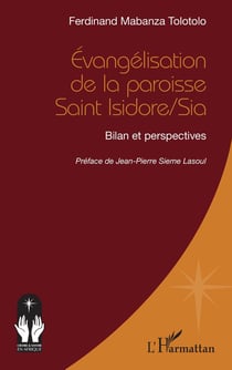 Évangélisation de la paroisse Saint Isidore/Sia : Bilan et perspectives