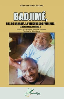 Badjimé, : Fils de Bakadia, la vendeuse de friperies (A bè kaira Allah gnèna !)