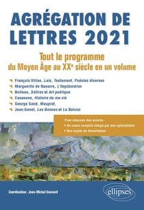 Agrégation de lettres 2021 - tout le programme du Moyen-Age au XXe siècle en un volume (édition 2021)