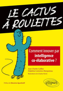 Le cactus à roulettes - comment innover par intelligence co-élaborative ?