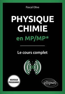 Physique-chimie en MP/MP* : Le cours complet