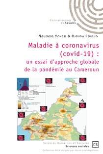 Maladie à coronavirus (covid-19) : un essai d'approche globale de la pan-démie au Cameroun