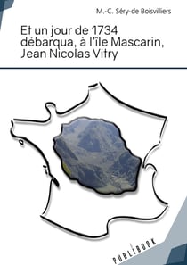 Et un jour de 1734 debarqua, a l'ile mascarin, jean-nicolas vitry
