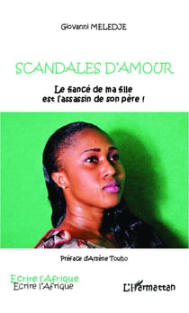 Scandales d'amour - le fiancé de ma fille est l'assassin de son père !