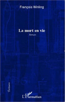 La mort en vie : Roman