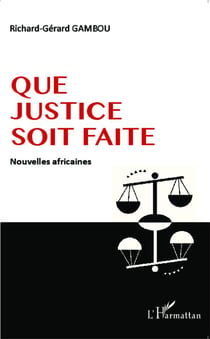 Que justice soit faite - nouvelles africaines
