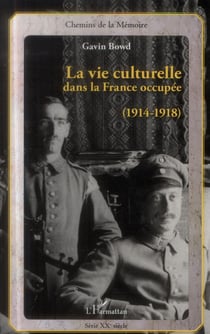 La vie culturelle dans la France occupée, 1914-1918