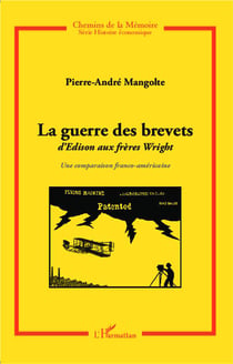 Guerre des brevets - d'edison au frères wright, une comparaison franco-américaine