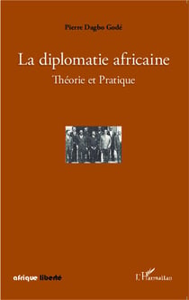 AFRIQUE LIBERTE : la diplomatie africaine - théorie et pratique
