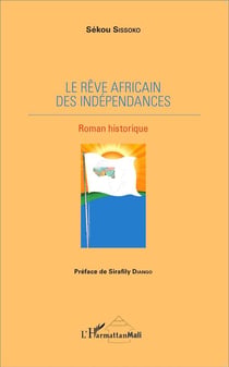 Le rêve africain des indépendances