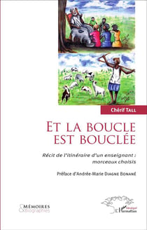 Et la boucle est bouclée - récit de l'titinéraires d'un enseignant : morceaux choisis
