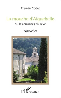 La mouche d'Aiguebelle ou les errances du rêve