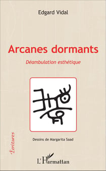 Arcanes dormants : Déambulation esthétique