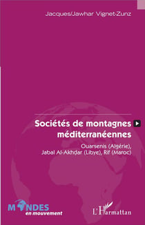Sociétés de montagnes méditerranéennes : Ouarsenis (Algérie,) Jabal al Akhdar (Libye) Rif (Maroc)