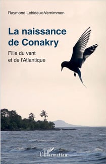 La naissance de conakry - fille du vent et de l'Atlantique