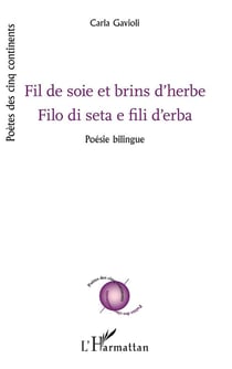 Fil de soie et brins d'herbe, filo di seta e fili d'erba - poésie bilingue