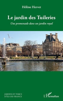 Le jardin des tuileries - une promenade dans un jardin royal
