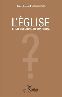 L'église et les questions de son temps