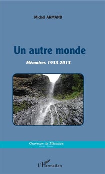 Un autre monde - mémoires 1933-2013