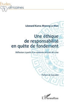 Une éthique de responsabilité en quête de fondement - réflexion à partir d'un contexte africain de crise