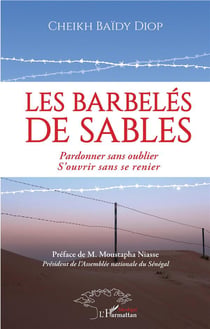 Les barbelés de sables - pardonner sans oublier, s'ouvrir sans se renier