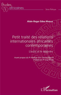 Petit traité des relations internationales africaines contemporaines - l'ordre et le désordre