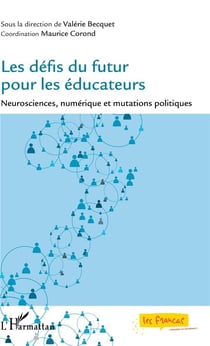 Les défis du futur pour les éducateurs - neurosciences, numérique et mutations politiques