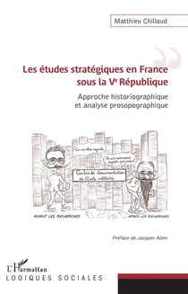 Les etudes stratégiques en France sous la Ve République - approche historiographique et analyse prosopographique