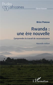 Rwanda : une ère nouvelle - comprendre le travail de reconnaissance