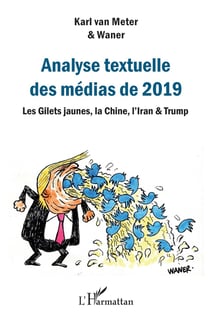 Analyse textuelle des médias de 2019 - les gilets jaunes, la Chine, l'Iran & Trump