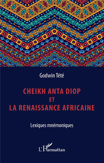 Cheikh Anta Diop et la renaissance africaine - lexiques mnémoniques