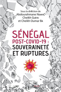 Sénégal post-Covid 19, souveraineté et ruptures