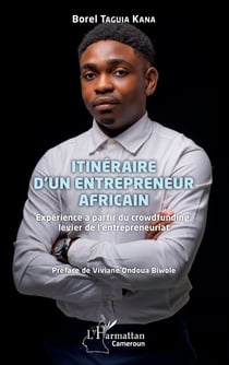 Itinéraire d'un entrepreneur africain - expérience à partir du crowfounding, levier de l'entrepreneuriat