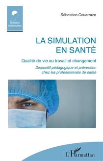 La simulation en santé : qulité de vie au travail et changement