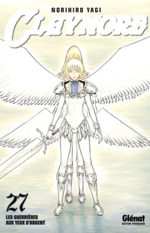 Claymore Tome 27 : les guerrières aux yeux d'argent