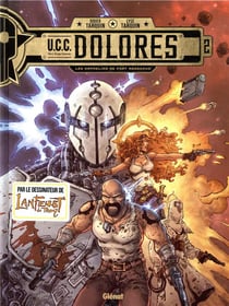 U.C.C. Dolores Tome 2 : les orphelins de Fort Messaoud
