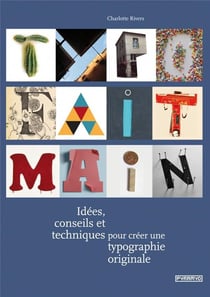 Typo fait main - idées, conseils et techniques pour créer une typographie originale