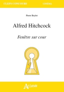 Alfred Hitchcock, rear window / fenêtre sur cour