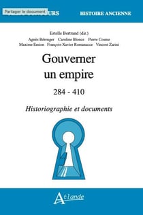 Gouverner un empire : 284-410 - Historiographie et documents