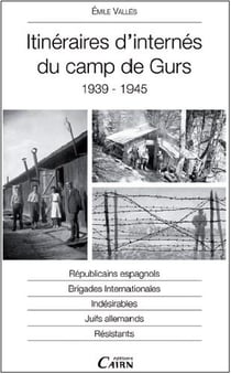 Itineraires d'internes du camp de gurs 1939- 1945
