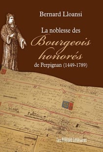 La noblesse des bourgeois honorés de Perpignan (1449-1789)